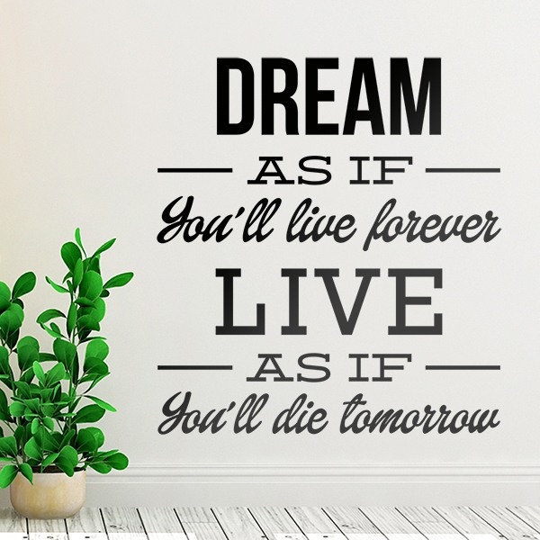 Adesivi Murali: Dream as if you´ll live forever