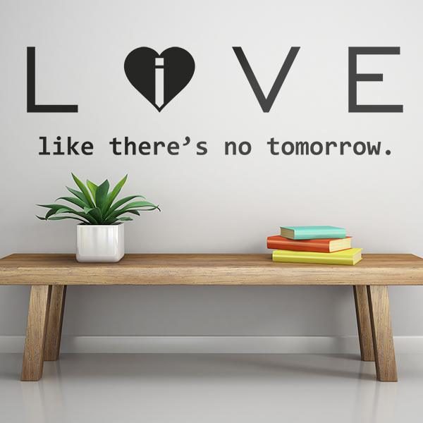Adesivi Murali: Love - live like there´s no tomorrow