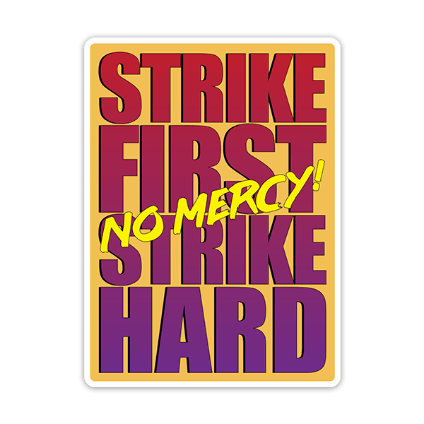 Adesivi per Auto e Moto: Strike First no Mercy!