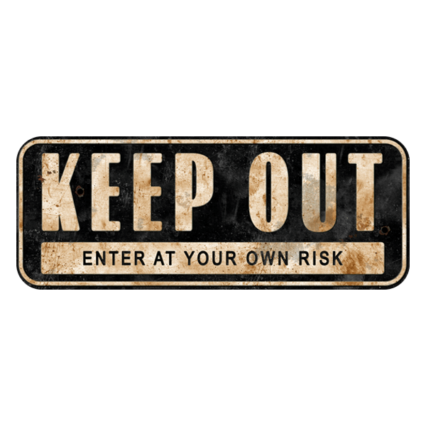 Adesivi Murali: Keep Out Enter at your own Risk