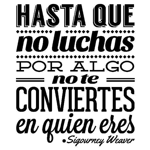 Adesivi Murali: Hasta que no luchas... Sigourney Weaver