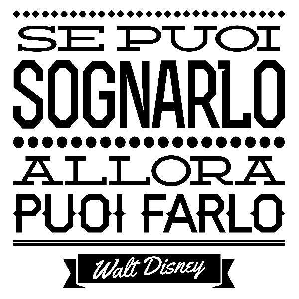Adesivi Murali: Se puoi sognarlo allora puoi farlo, Walt Disney