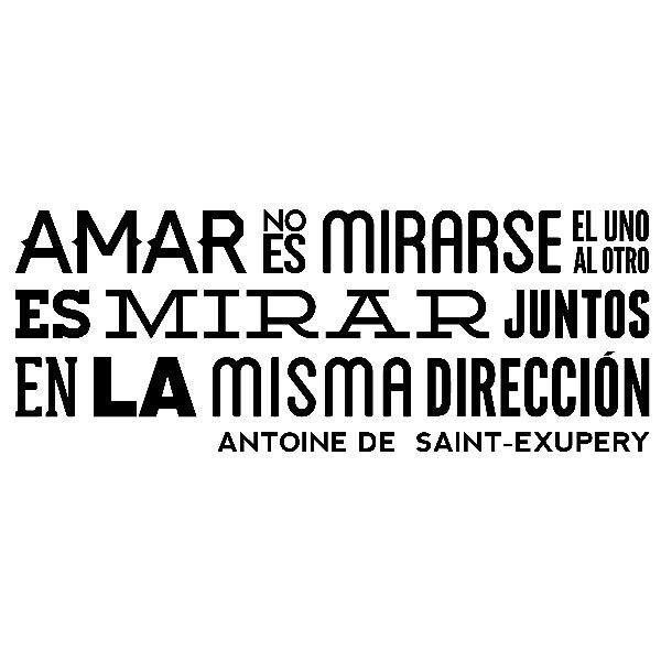 Adesivi Murali: Amar no es mirarse... Antoine De Saint-Exupery