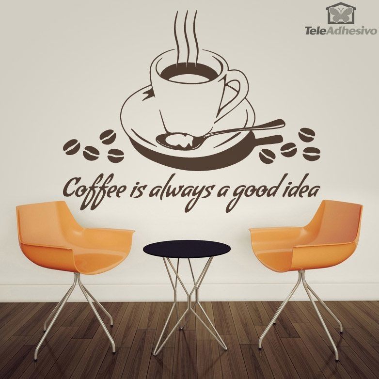 Adesivi Murali: Coffee is always a good idea