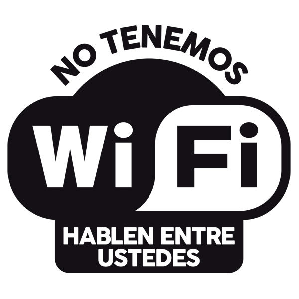 Adesivi Murali: No tenemos wifi hablen entre ustedes