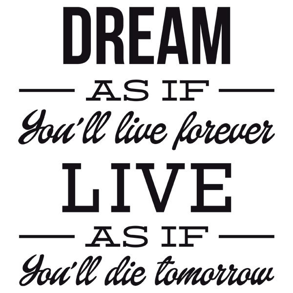 Adesivi Murali: Dream as if you´ll live forever