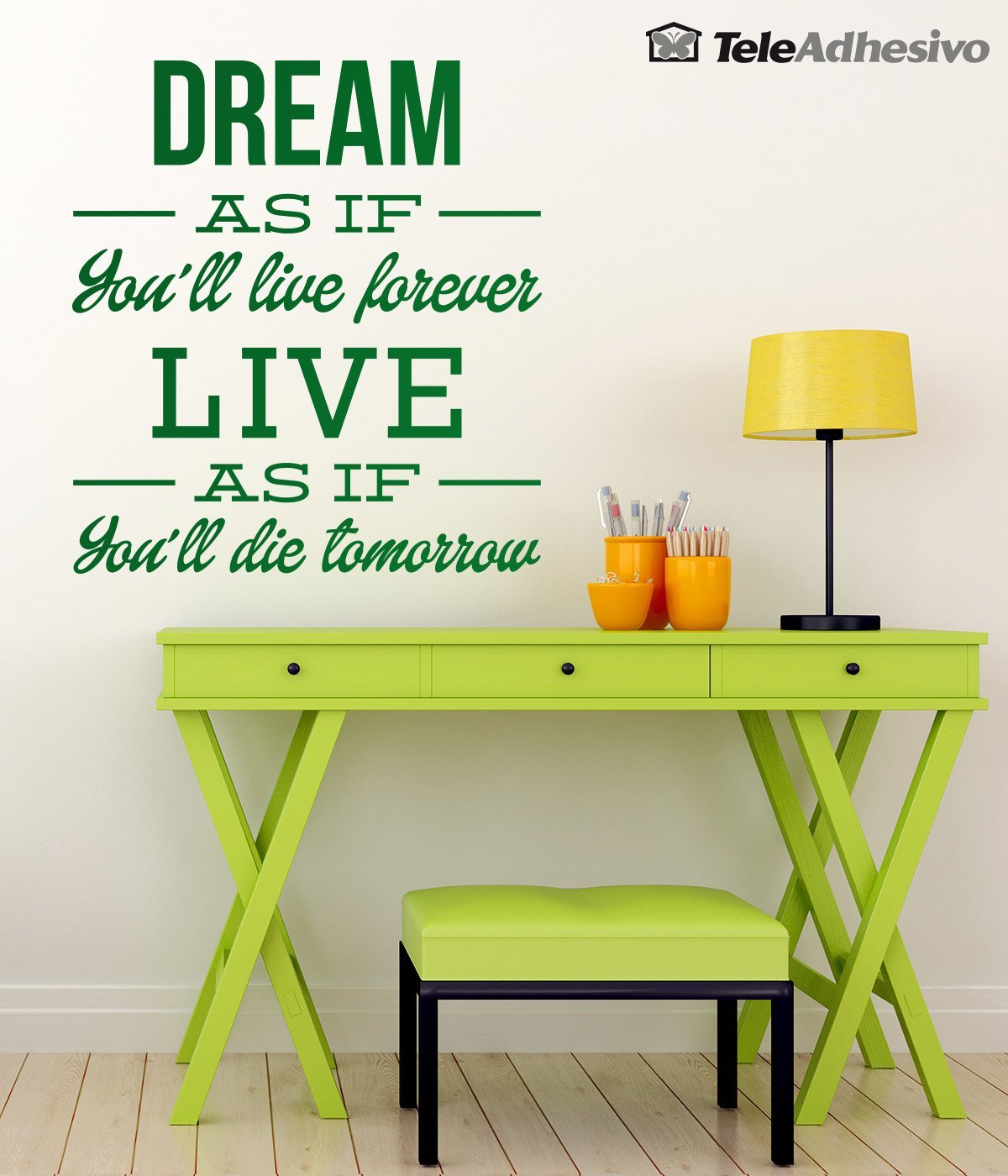 Adesivi Murali: Dream as if you´ll live forever