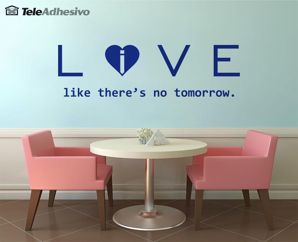 Adesivi Murali: Love - live like there´s no tomorrow