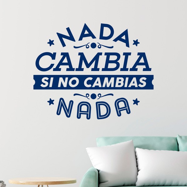 Adesivi Murali: Nada cambia si no cambias nada