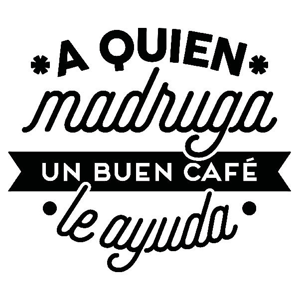 Adesivi Murali: A quien madruga un buen café le ayuda