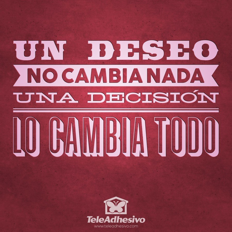 Un Desiderio Non Cambia Niente Una Decisione Cambia Tutto