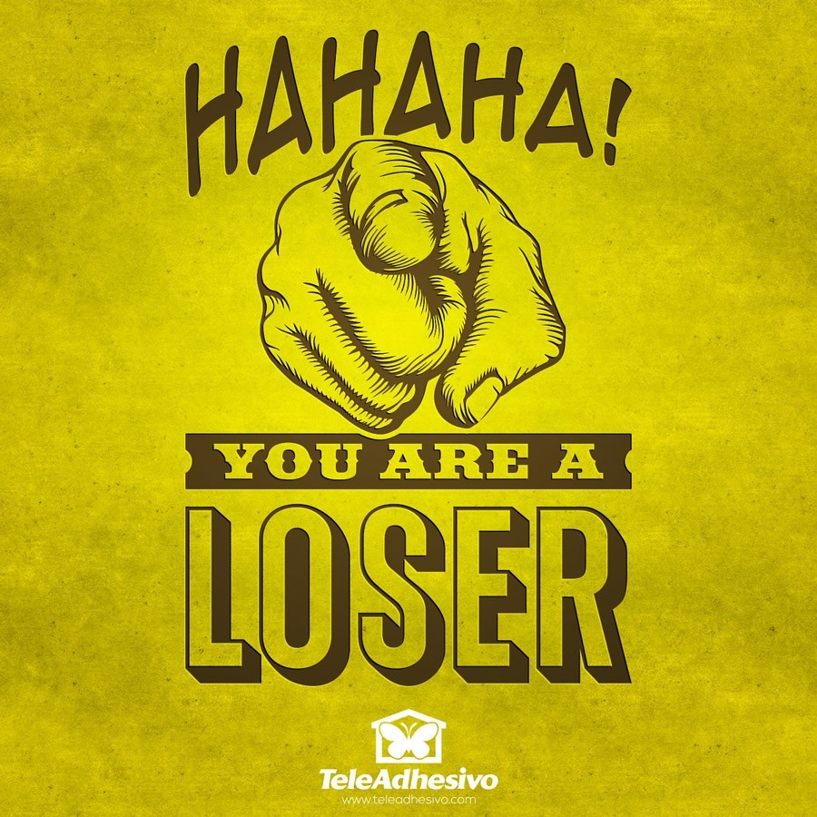 Adesivi Murali: Hahaha, you are a loser