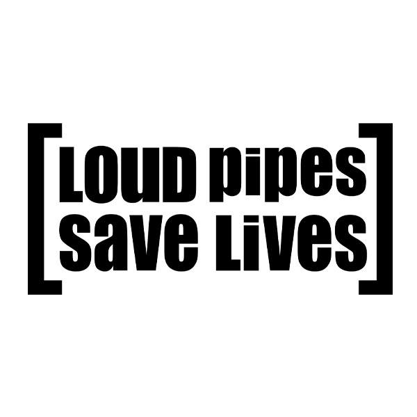 Adesivi per Auto e Moto: Loud Pipes Save Lives