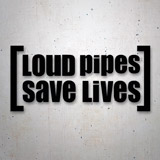 Adesivi per Auto e Moto: Loud Pipes Save Lives 2