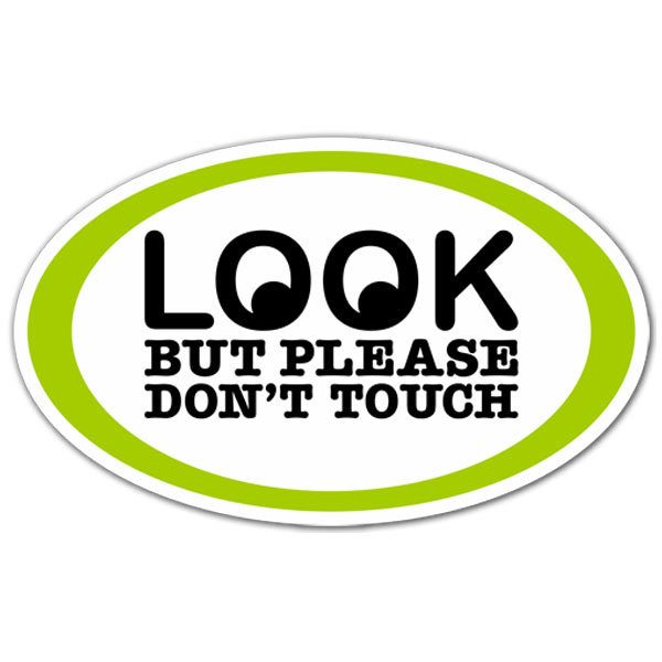 Adesivi per Auto e Moto: Look but please dont touch