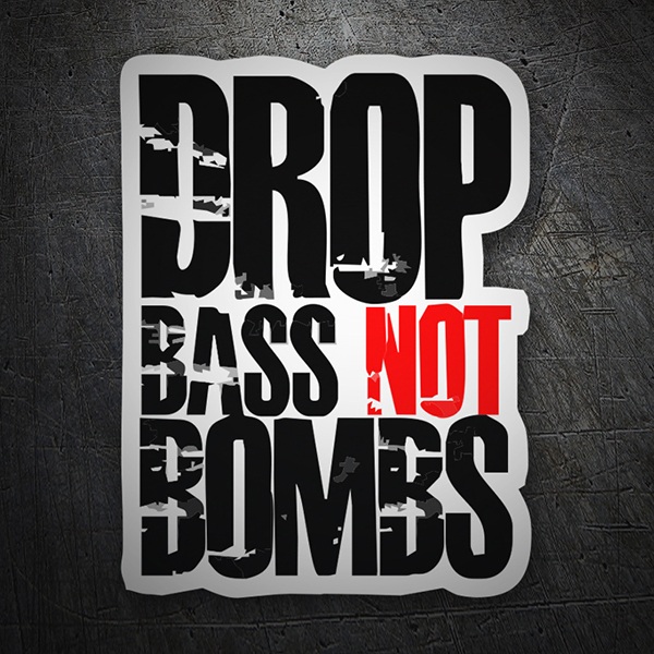 Adesivi per Auto e Moto: Drop bass not bombs