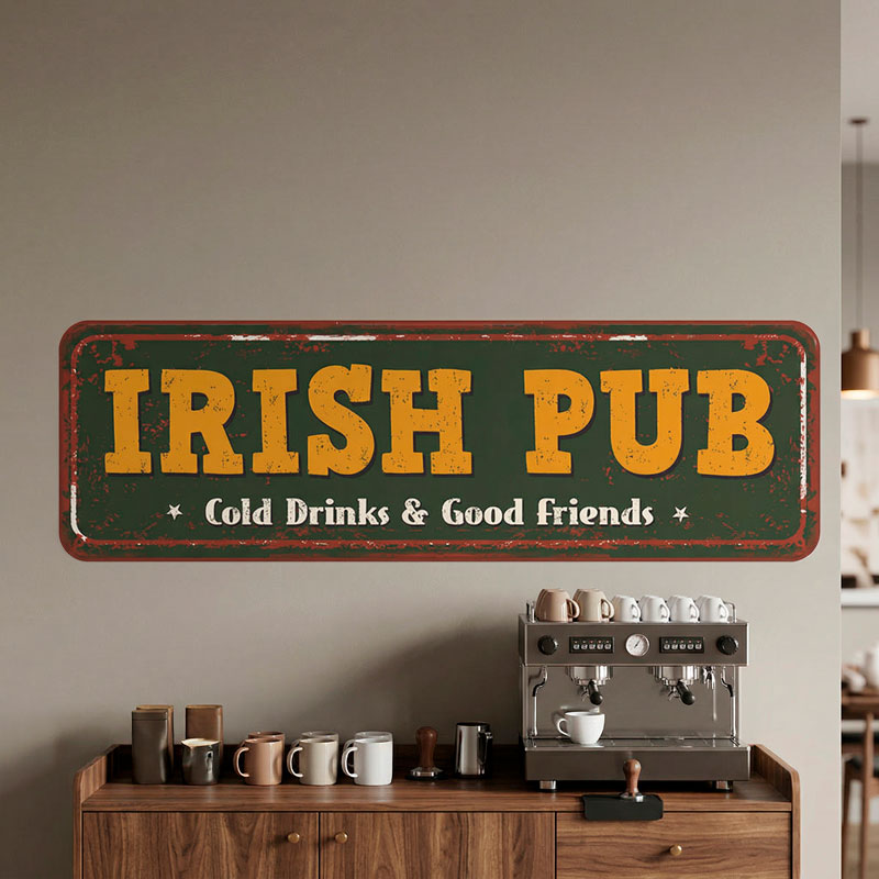 Insegna Irish Pub Cold Drinks & Good Friends 7/8