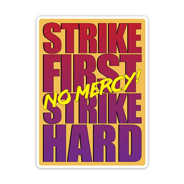 Adesivi per Auto e Moto: Strike First no Mercy!