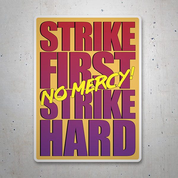 Adesivi per Auto e Moto: Strike First no Mercy!