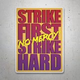 Adesivi per Auto e Moto: Strike First no Mercy! 3