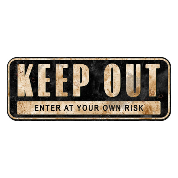 Adesivi Murali: Keep Out Enter at your own Risk