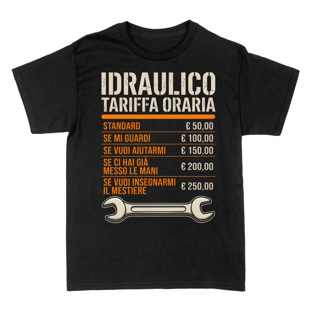 Magliette: Idraulico tariffa oraria, listino spiritoso