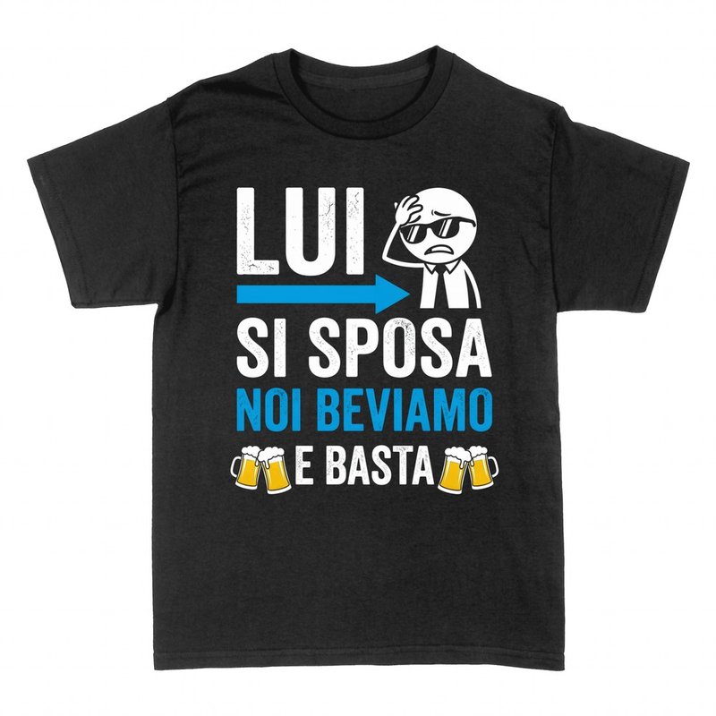Magliette: Lui si sposa, noi beviamo e basta