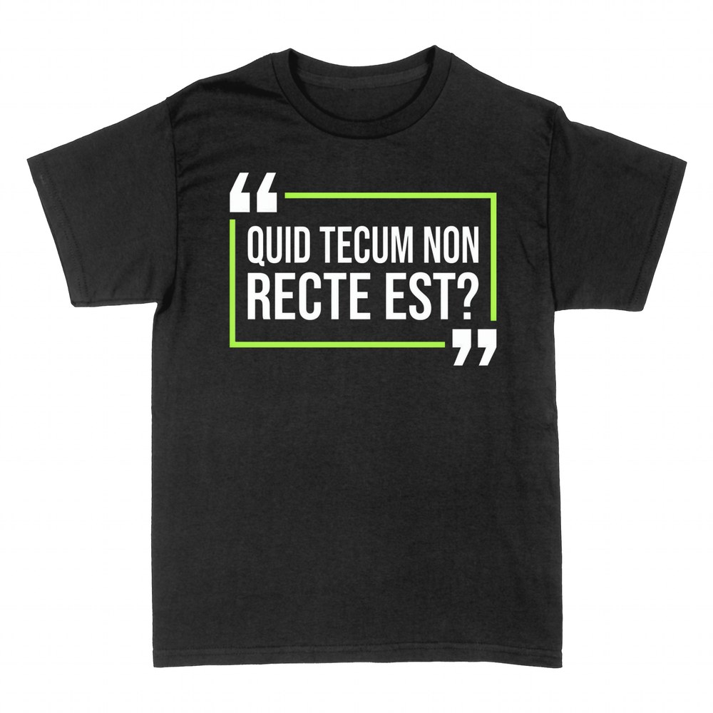 Magliette: Quid tecum non recte est, latino sarcastico