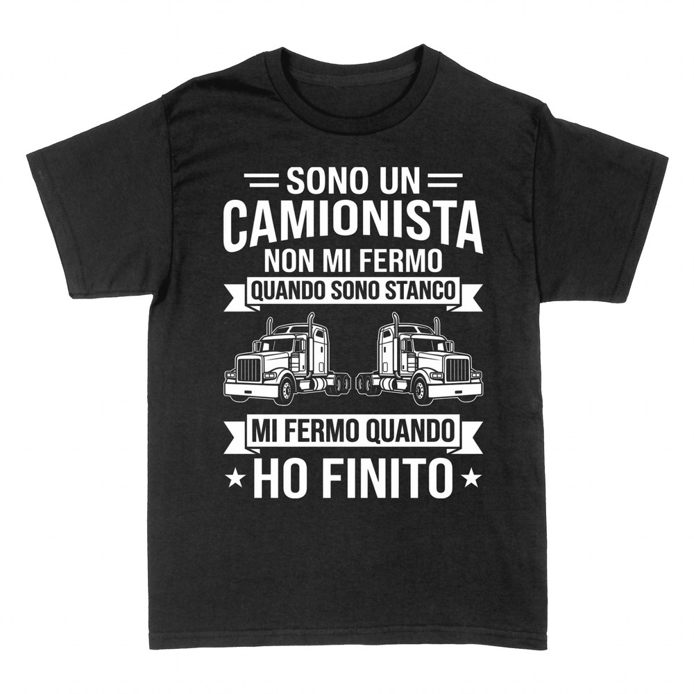 Magliette: Camionista mi fermo quando ho finito