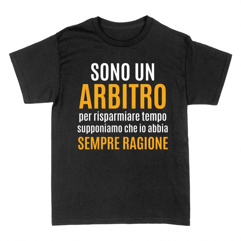 Magliette: Arbitro, ho sempre ragione