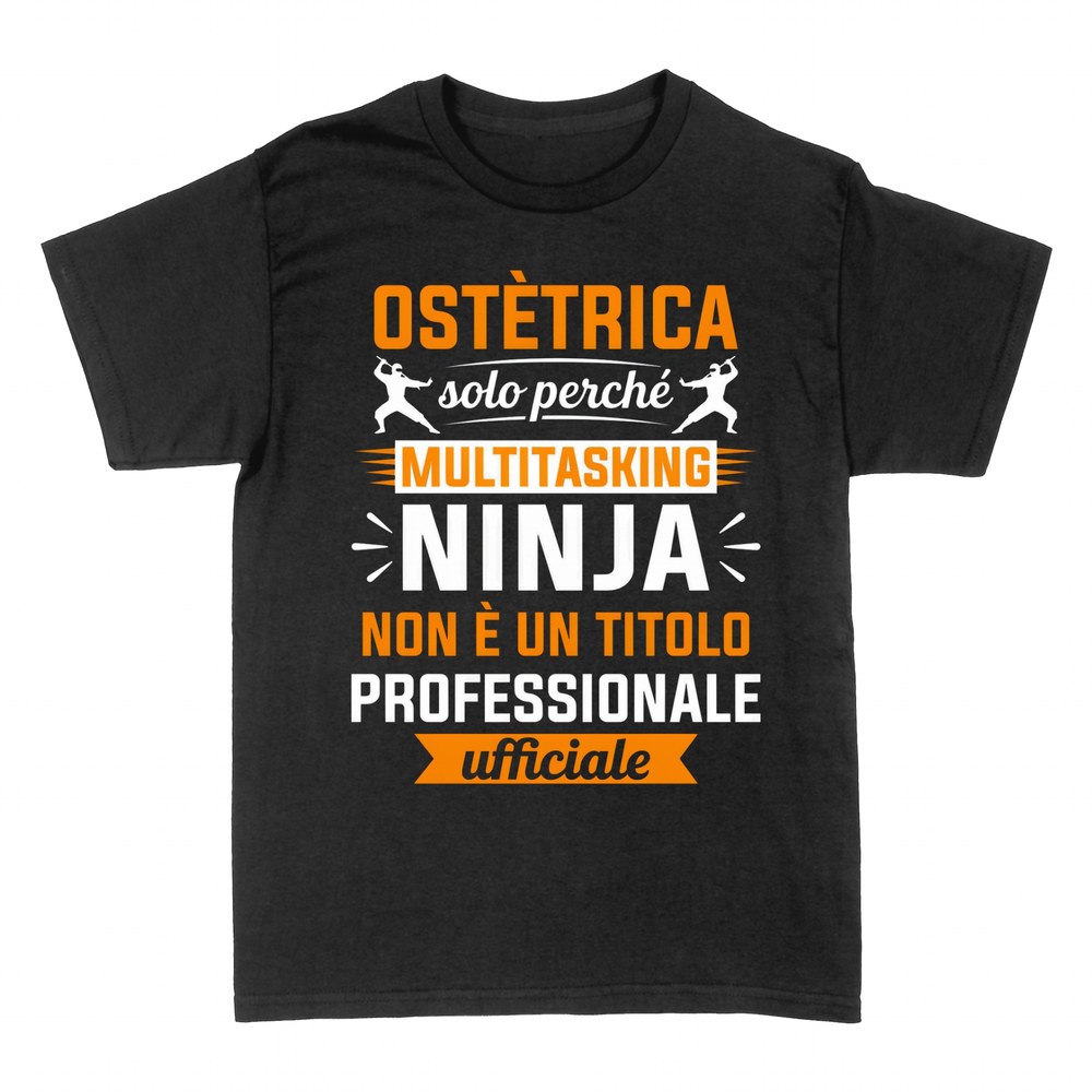 Magliette: Ostetrica multitasking ninja