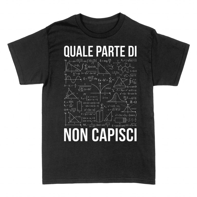 Magliette: Quale parte di non capisci matematica