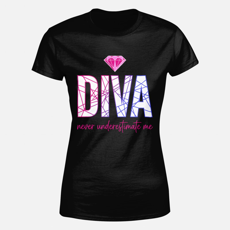 Magliette: Diva diamante never underestimate me