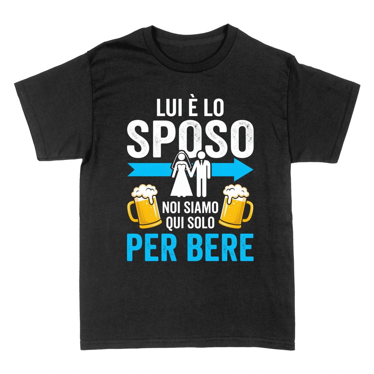 Magliette: Lui &egrave; lo Sposo - Siamo Qui per Bere