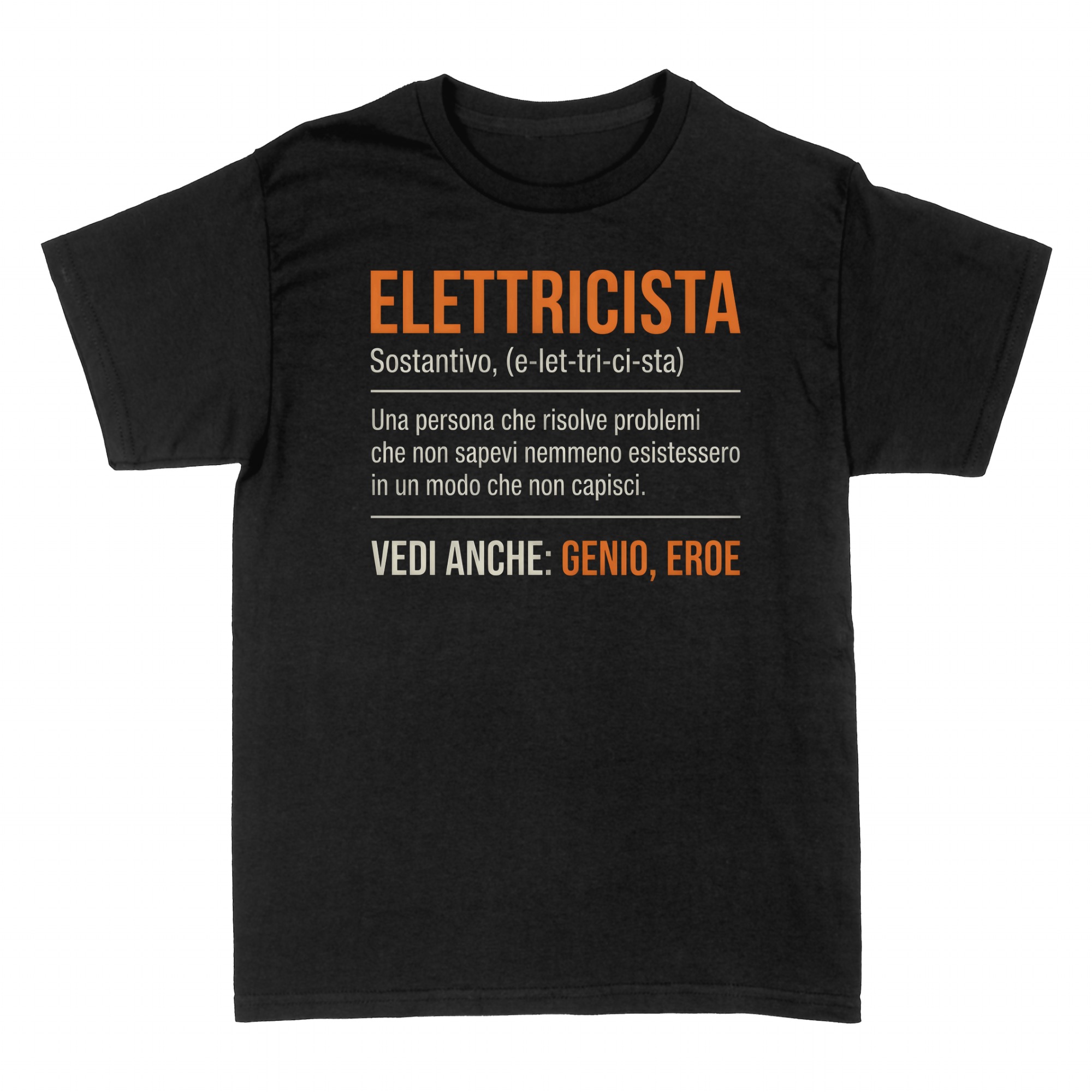 Magliette: Elettricista - Genio, Eroe