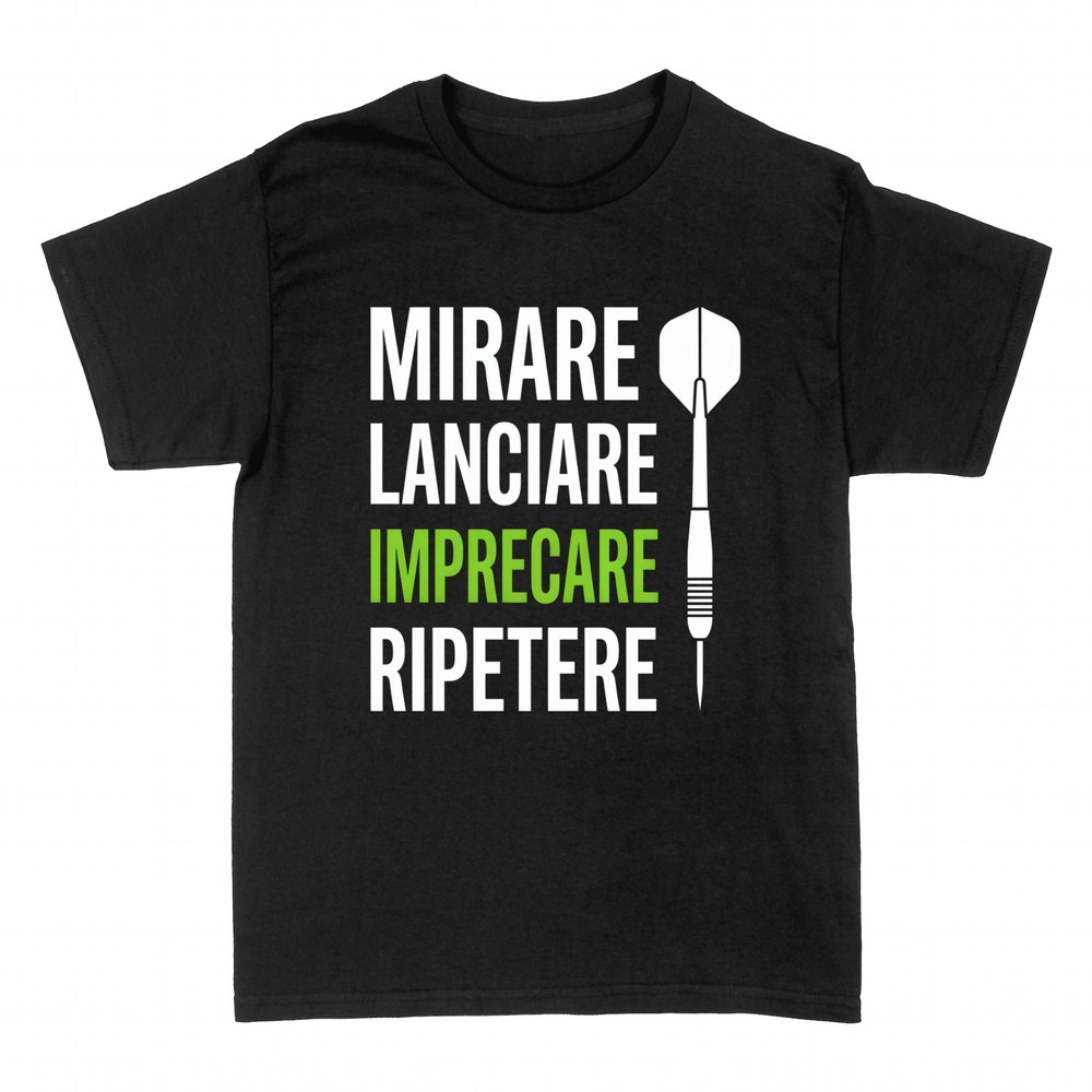 Magliette: Mirare Lanciare Imprecare Ripetere