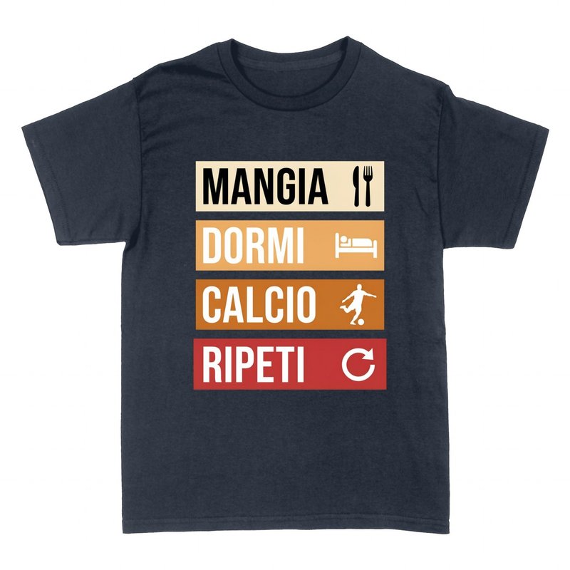 Magliette: Mangia Dormi Calcio Ripeti