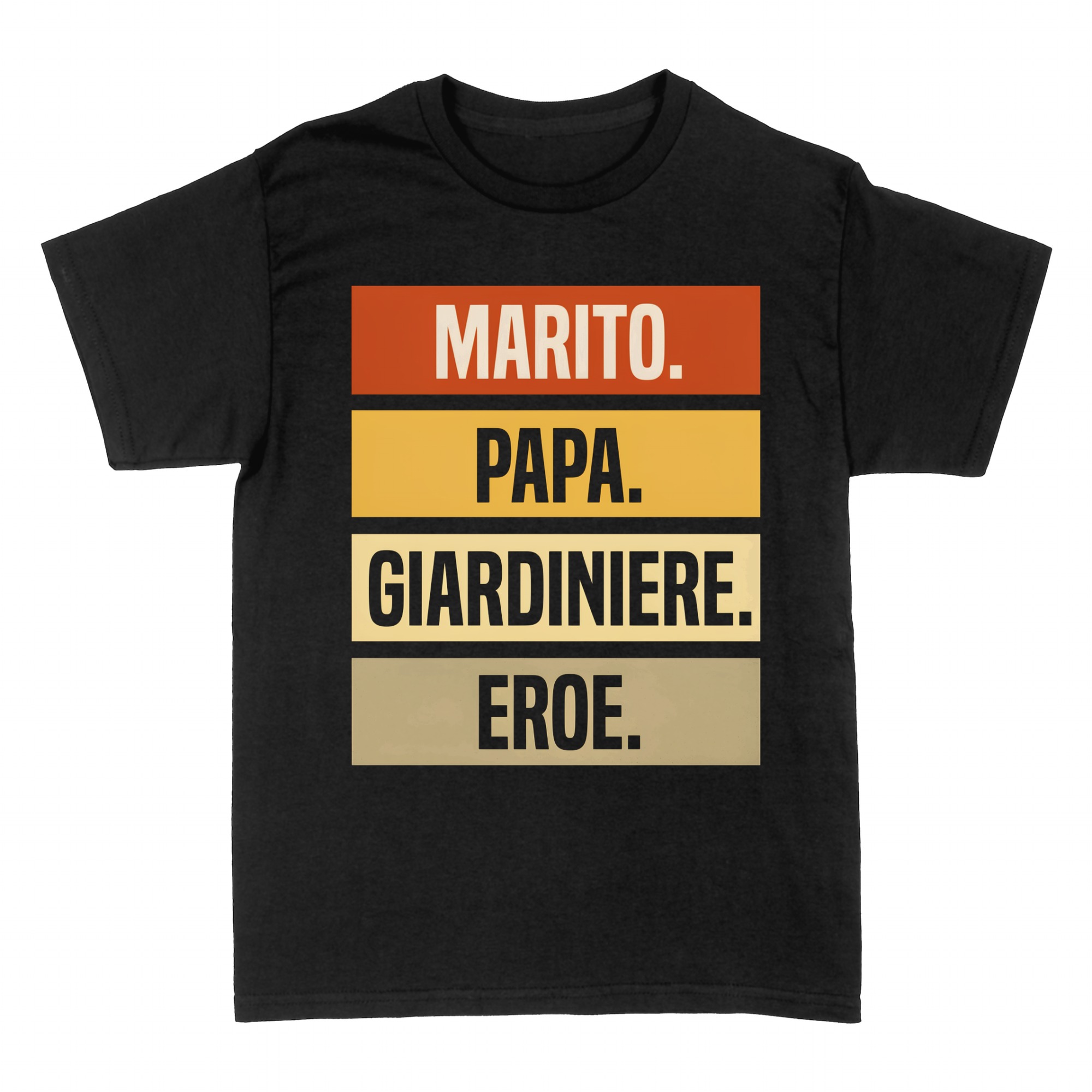 Magliette: Marito Pap&agrave; Giardiniere Eroe