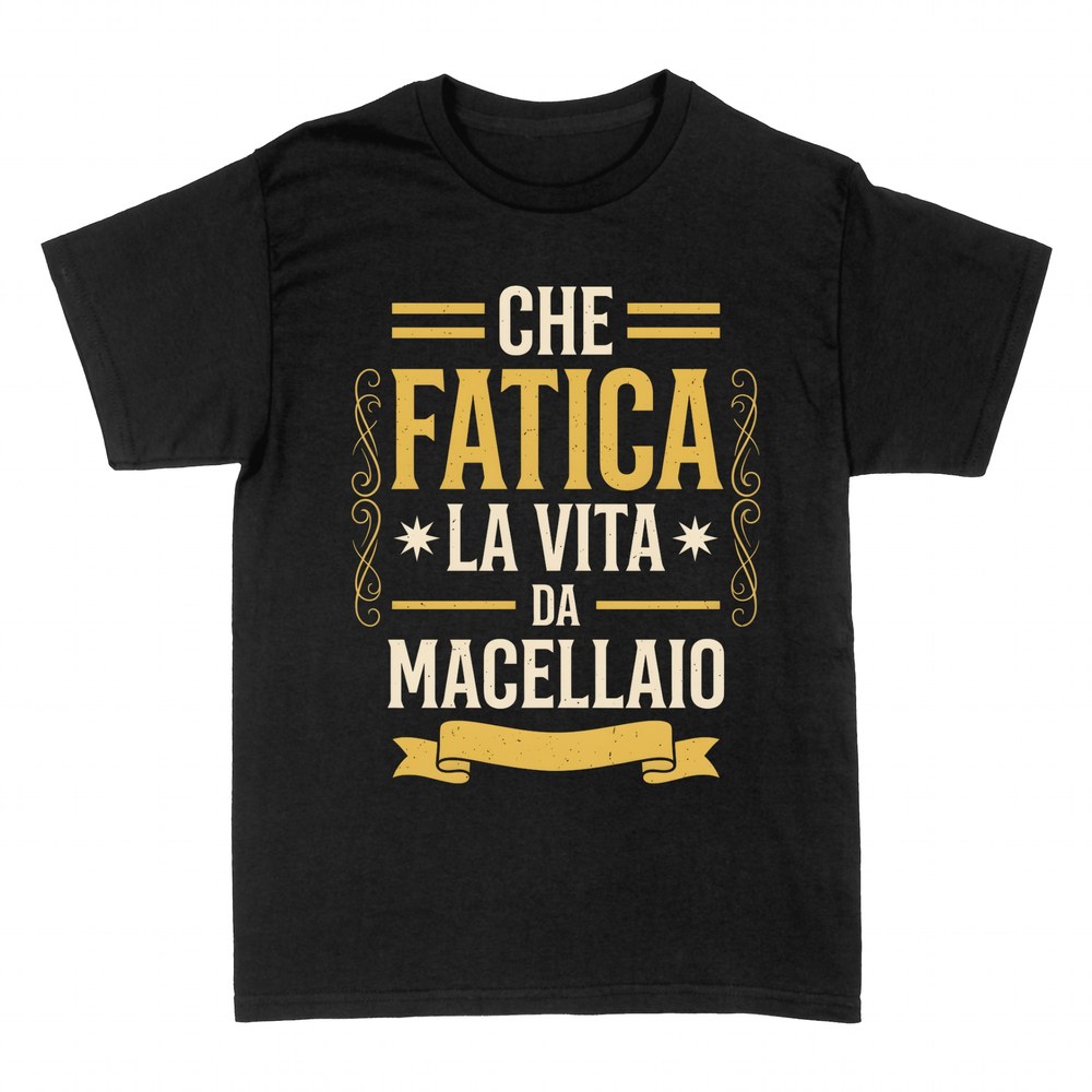 Magliette: Che Fatica la Vita da Macellaio