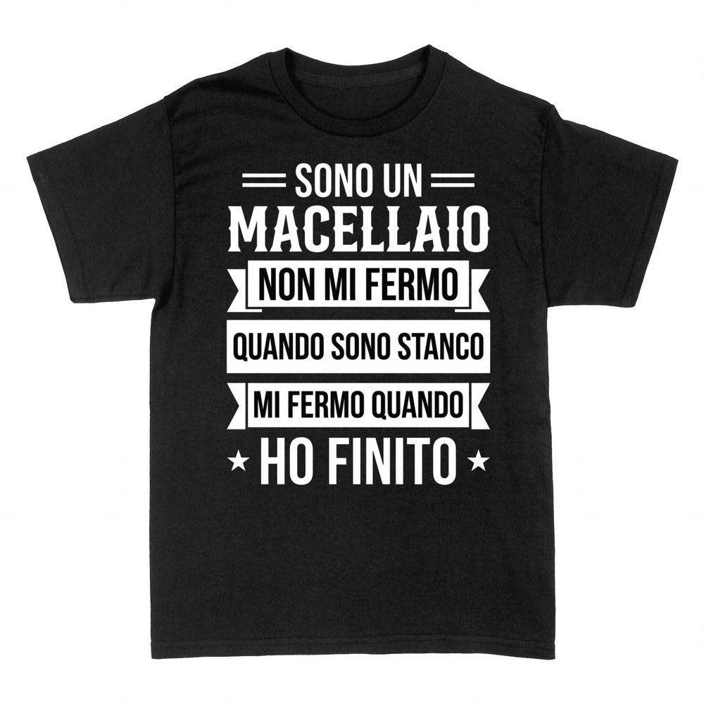 Magliette: Sono un Macellaio - Non mi Fermo