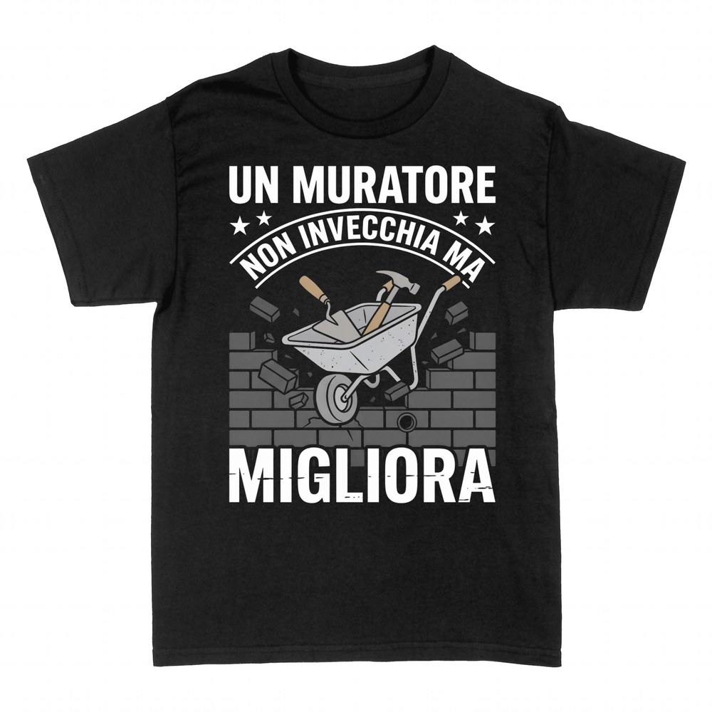 Magliette: Un Muratore Non Invecchia Ma Migliora