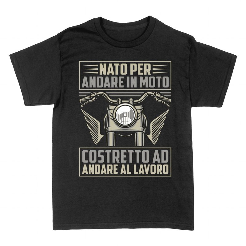 Magliette: Nato per andare in moto &ndash; costretto al lavoro