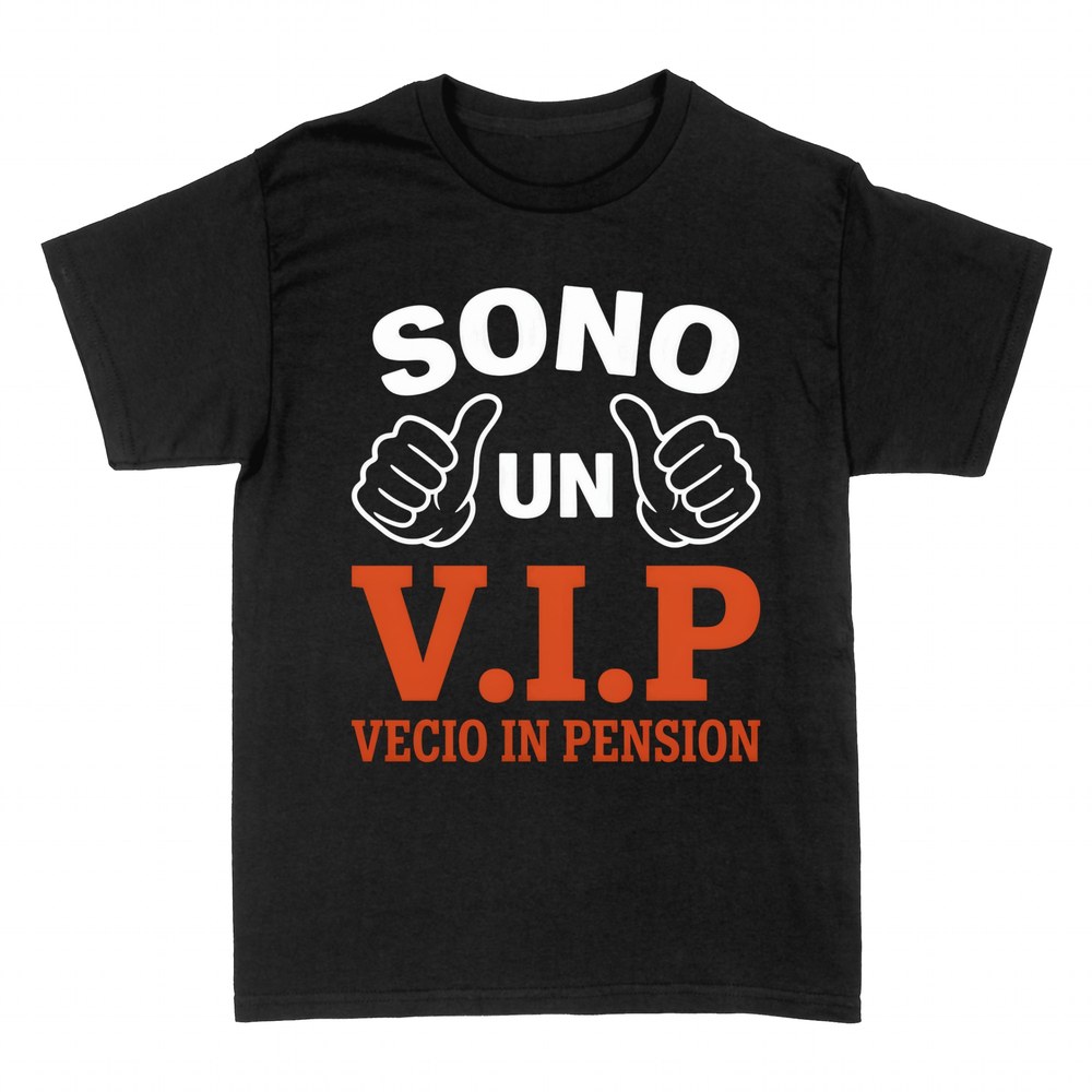 Magliette: Sono un V.I.P. - Vecio in Pension