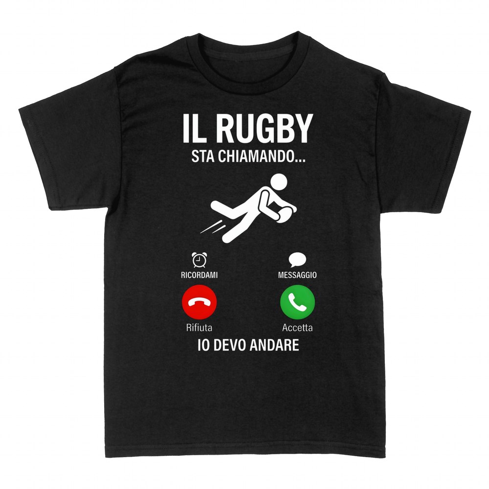 Magliette: Il Rugby Sta Chiamando - Io Devo Andare