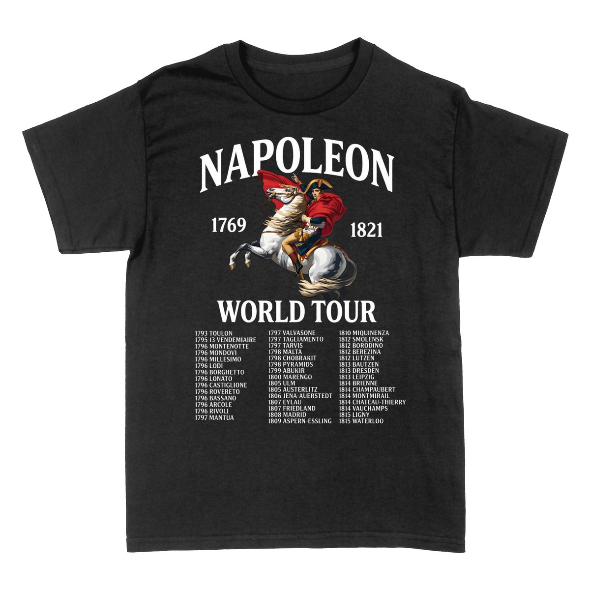 Magliette: Napoleone Bonaparte World Tour 1769&ndash;1821