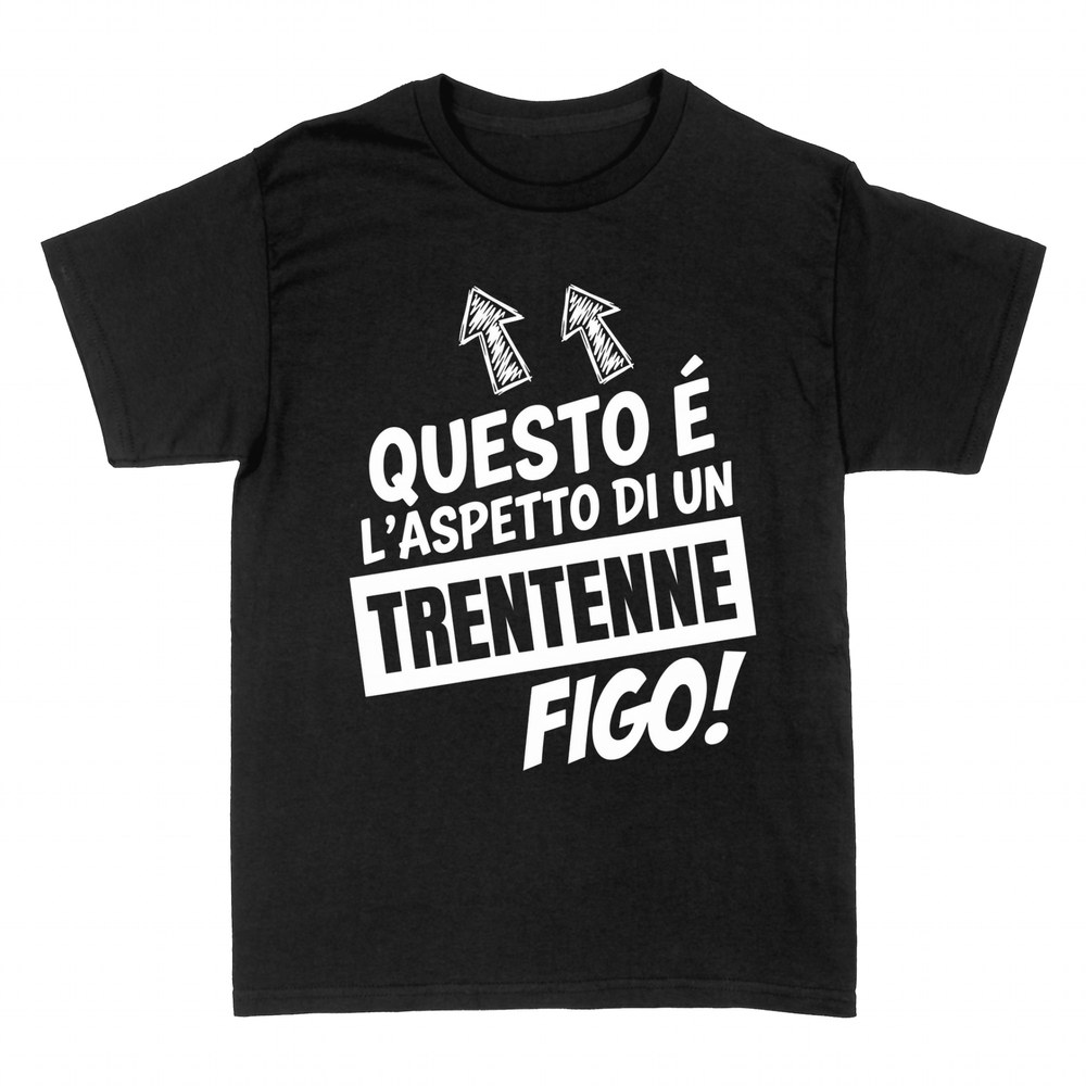 Magliette: Questo &egrave; l'aspetto di un trentenne figo