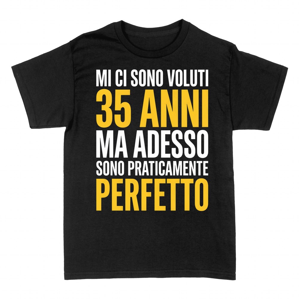 Magliette: 35 Anni e Praticamente Perfetto