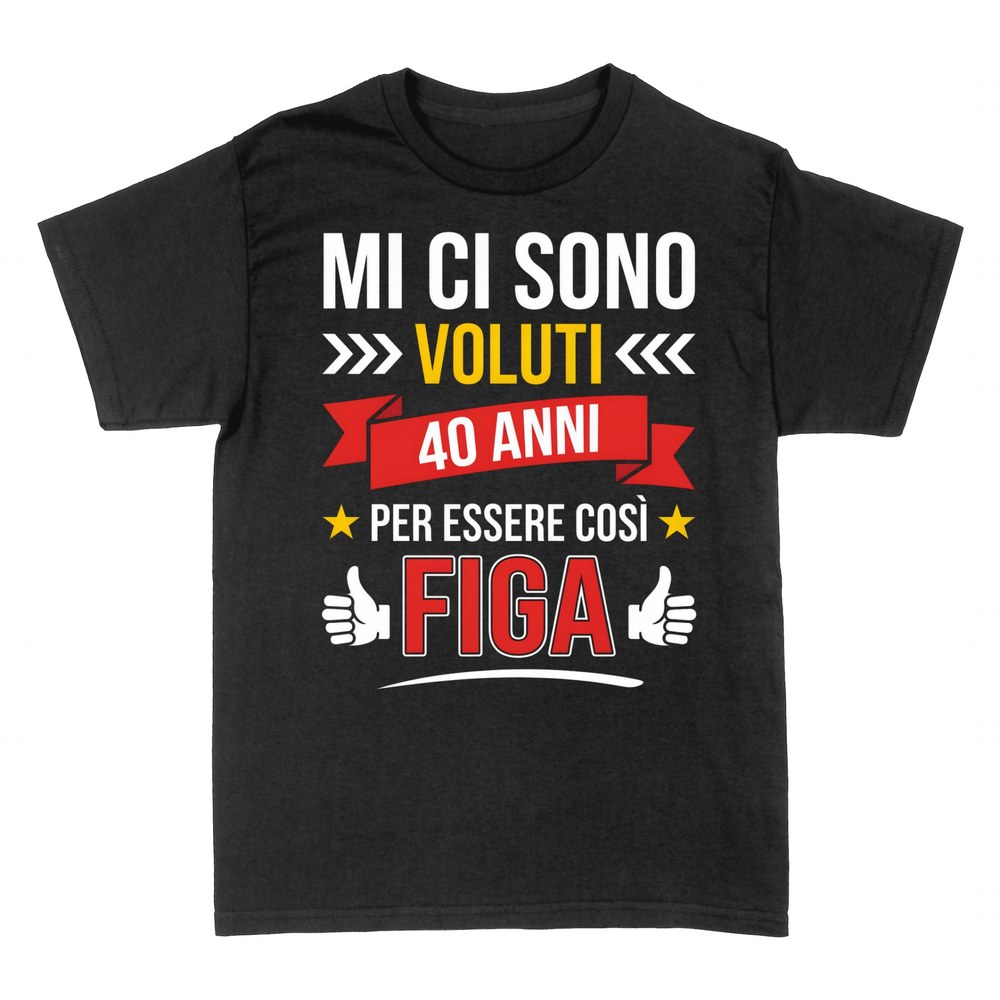 Magliette: Mi ci sono voluti 40 anni per essere cos&igrave; figa
