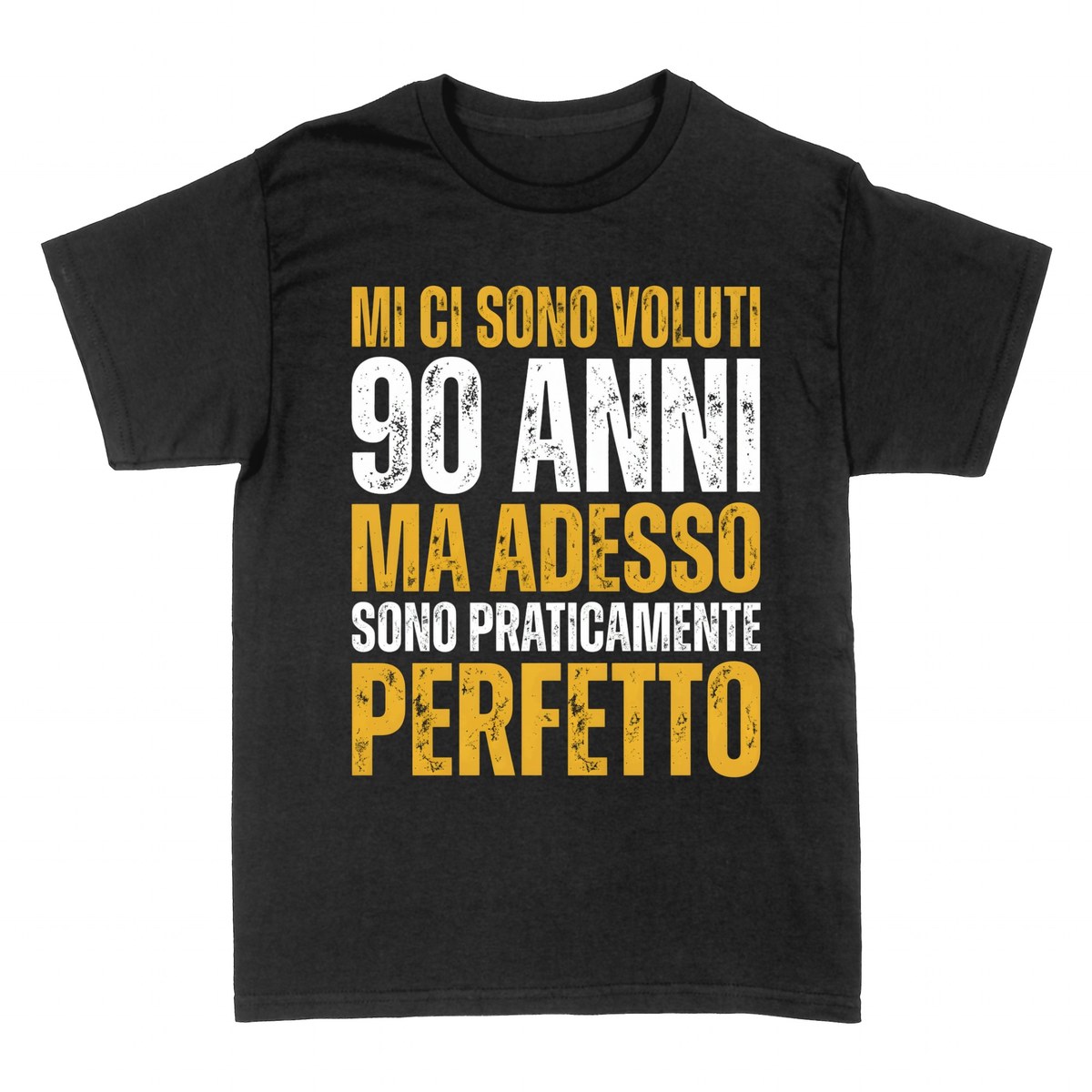 Magliette: 90 Anni e Praticamente Perfetto