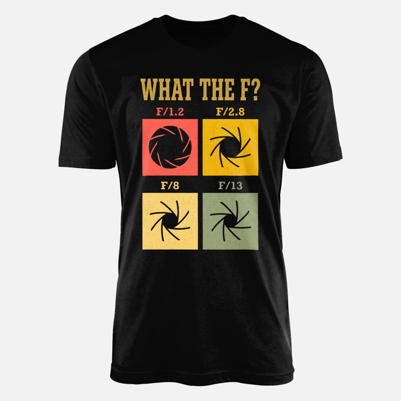 Magliette: Apertura diaframma what the f
